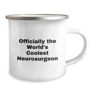 Neurosurgeon Gifts Funny Camping Mug Officially The World's Coolest 'Gifts from Friends for Men' Birthday Unique