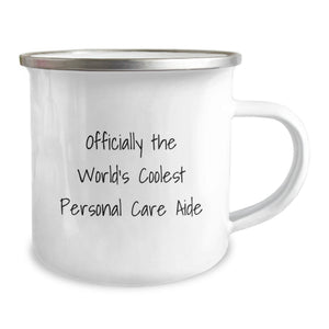 Funny Personal Care Aide Gifts from Men - Birthday Unique Gifts for Personal Care Aide Friends - Officially The World's Coolest Personal Care Aide Camping Mug