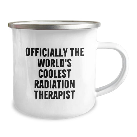 Image of Funny Radiation Therapist Gifts from Friends, Christmas Unique Gifts for Men, Officially The World's Coolest Radiation Therapist Camping Mug - Image 2