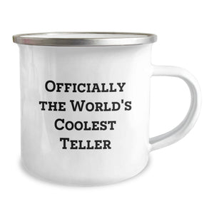 Funny Teller Camping Mug, Gifts for Teller, Officially The World's Coolest Teller, Birthday Unique Gifts from Friends