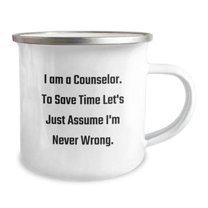 Funny Counselor Gifts for Valentine's - 'I Am A Counselor' Sassy Camping Mug Gifts from Friends for Counselor, Men, Women, Family