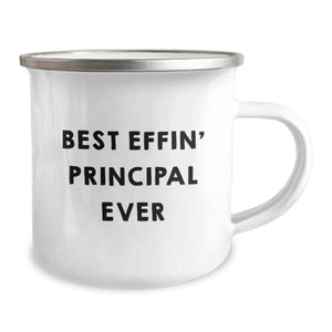 Funny Principal Gifts for Men - Principal Camping Mug, Christmas Unique Gifts from Friends - Best Effin' Principal Ever Inspired Mug