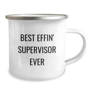 Funny Gifts from Friends for Supervisor - Best Effin' Supervisor Ever Camping Mug for Valentine's