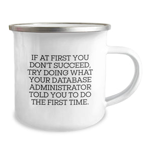 Funny Database Administrator Gifts for Men - Christmas Unique Gifts from Friends, 'Do What DBA Told You' Camping Mug, 12 oz Stainless Steel Enamel