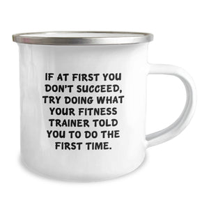 Fitness Trainer Birthday Unique Gift - Funny Quote Camping Mug for Men, Unique Birthday Presents from Friends, Funny Fitness Trainer Quote Mug, Gift Ideas for Fitness Trainers, Funny Camping Mug
