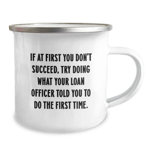 Funny Loan Officer Gifts from Friends to Men - Camping Mug for Dad on Mother's Day