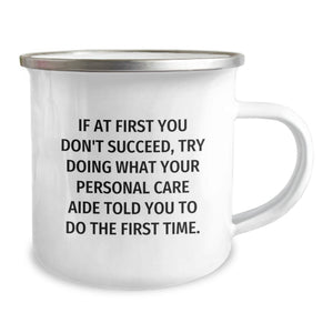 Funny Personal Care Aide Gifts from Friends - Mother's Day Unique Gifts for Personal Care Aide with Camping Mug - If At First You Don't Succeed Quote