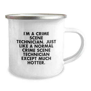 Funny Crime Scene Technician Gifts for Men, Unique Camping Mug, Christmas Unique Presents from Friends to Family, 'I'm A Crime Scene Technician Except Much Hotter',
