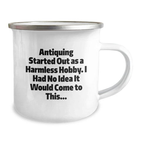 Image of Funny Antiquing Gifts for Men - 'Antiquing Started Out As A Harmless Hobby' Christmas Unique Mug for Camping Enthusiasts Gifts from Family - Image 2