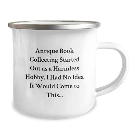 Image of Gifts from Friends for Antique Book Collecting Enthusiasts, Funny Quotes on Camping Mugs for Birthday, Perfect Antique Book Collecting Gifts - Image 2