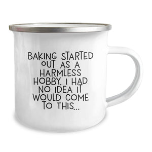 Baking Gifts for Friends and Family, Funny Quote, 12 oz Camping Mug, Birthday Unique Gifts from Men to Women