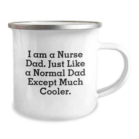Image of Funny Nurse Dad Camping Mug Gifts for Nurse Dad, Unique Christmas Memorable Presents from Dad, Nurse Dad Camping Mug, I Am A Nurse Dad Except Much Cooler Gifts for Dad - Image 2