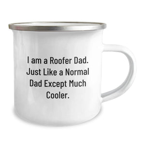 Unique Funny Roofer Gifts for Men - Camping Mug with I Am A Roofer Dad Quote - Mother's Day Unique Gifts from Dad