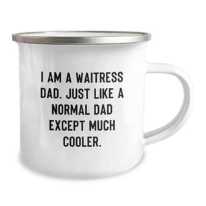 Funny Waitress Gifts for Her, Camping Mug, 'I Am A Waitress Dad' Unique Christmas Memorable Presents for Waitress Friends, Family, Coworkers