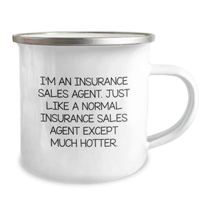 Insurance Sales Agent Camping Mug, Funny Quote Gifts from Friends for Insurance Sales Agent, 12 oz Stainless Steel with Enamel Finish, Graduation Unique Gifts
