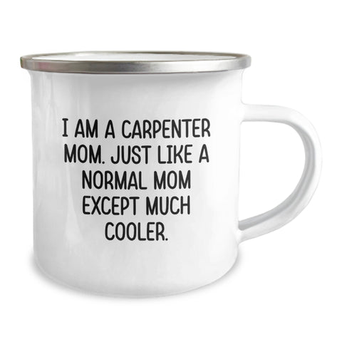 Image of Carpenter Mom Funny Camping Mug Gifts from Friends for Birthday, I Am A Carpenter Mom - Image 2