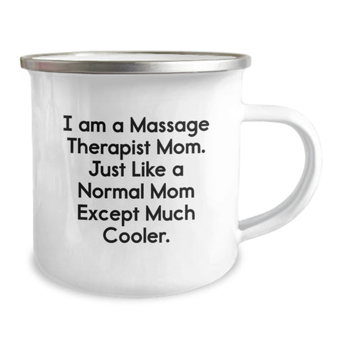 Image of Funny Massage Therapist Gifts for Dad - Camping Mug from Mom, 'I Am A Massage Therapist Mom. Just Like A Normal Mom Except Much Cooler.' - Image 2