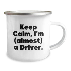 Funny Driver Gifts from Friends and Family - Keep Calm I'm (almost) A Driver. Camping Mug