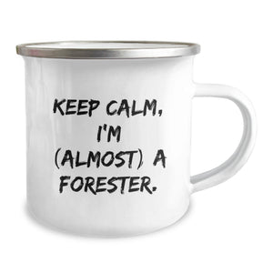 Funny Forester Gifts for Men, Camping Mug - 'Keep Calm, I'm (almost) A Forester.' Graduation Unique Gifts from Friends or Family