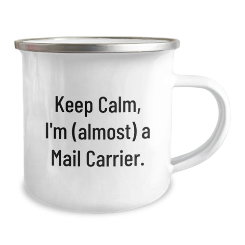 Image of Funny Mail Carrier Camping Mug Gifts for Friends and Family, Keep Calm I'm almost a Mail Carrier, Unique Graduation Gifts for Men and Women - Image 2