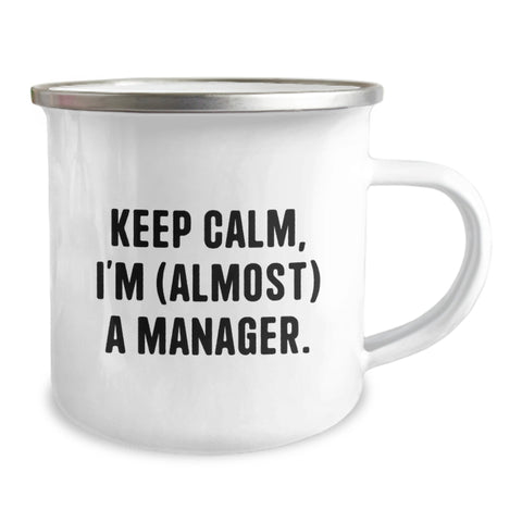 Image of Funny Manager Gifts from Friends, Keep Calm I'm Almost a Manager Camping Mug for Graduation Unique Gifts - Image 2