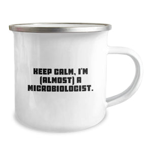 Keep Calm Microbiologist Gifts from Friends for Birthday, Funny Camping Mug with Quote, Unique Birthday Unique Gifts for Men