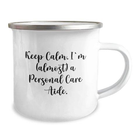 Image of Funny Personal Care Aide Gifts from Friends - Camping Mug for Graduation Unique Gifts, Keep Calm I'm almost a Personal Care Aide. - Image 2