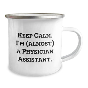 Funny Physician Assistant Camping Mug Gifts from Friends - Keep Calm, I'm (almost) A Physician Assistant - Gift for Physician Assistant Graduation