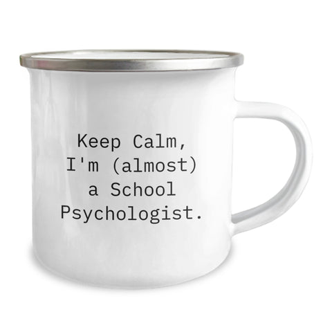 Image of Funny School Psychologist Graduation Unique Gifts from Friends and Family - Keep Calm, I'm (almost) A School Psychologist. Camping Mug - Image 2