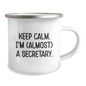 Funny Secretary Gifts for Men - Keep Calm I'm almost A Secretary Camping Mug Gifts from Friends for Graduation