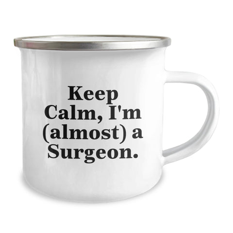 Image of Funny Surgeon Gifts, Keep Calm I'm Almost a Surgeon Camping Mug for Graduation Unique Gifts from Friends to Family - Image 2