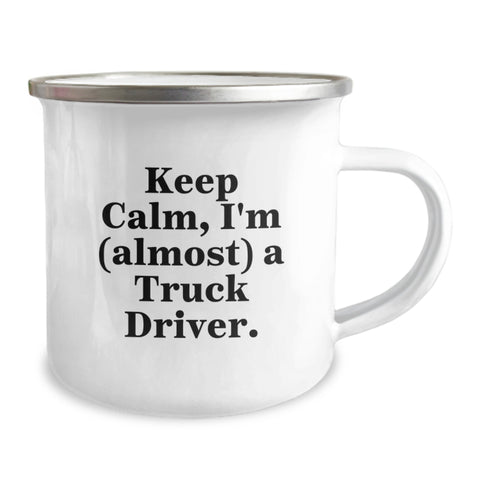 Image of Funny Truck Driver Gifts, Camping Mug for Men, 'Keep Calm, I'm (almost) A Truck Driver' Graduation Unique Gifts from Family - Image 2
