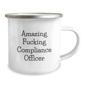 Funny Compliance Officer Gifts for Men, Unique Graduation Unique Gifts from Friends to Family, 'Amazing F--king Compliance Officer' Camping Mug