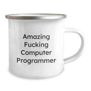 Funny Computer Programmer Birthday Unique Gifts for Him - Amazing Computer Programmer Camping Mug, Unique Gift from Friends