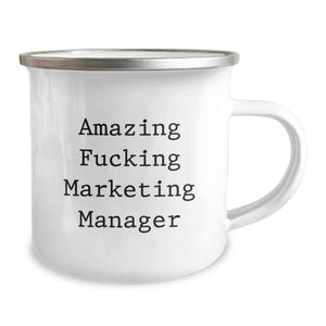 Marketing Manager Funny Camping Mug Gifts for Friends from Family, Graduation Unique Gifts for Marketing Manager, Amazing F--king Marketing Manager Quote, Camping Mug for Marketing Manager