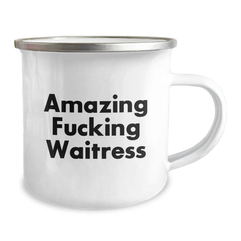Image of Funny Graduation Unique Gifts for Waitress from Friends, Camping Mug Amazing F--king Waitress Quote, 12 oz Stainless Steel Enamel Finish - Image 2