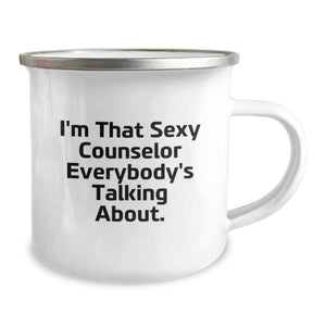 Funny Counselor Gifts from Family, Unique Gifts for Counselor, Camping Mug with 'I'm That Sexy Counselor Everybody's Talking About', Graduation Unique Gift