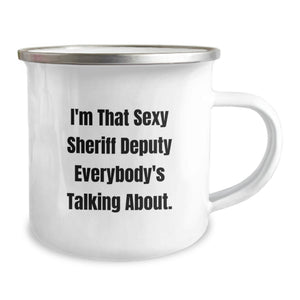 Funny Sheriff Deputy Gifts for Graduation Unique Camping Mugs - 'I'm That Sexy Sheriff Deputy Everybody's Talking About' Gifts from Friends