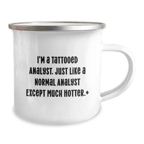 Image of Funny Analyst Gifts for Men - I'm A Tattooed Analyst, Camping Mug for Graduation Unique Gifts - Funny Analyst Quotes, Analyst Gift Ideas for Friends, Family, Coworkers - Image 2