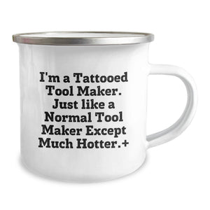 Funny Tool Maker Gifts for Men, Camping Mug 'I'm A Tattooed Tool Maker...'