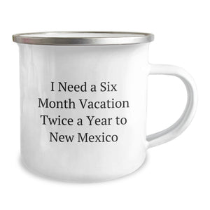 New Mexico Camping Mug - Funny Quote for New Mexico Enthusiasts Gifts for Friends and Family