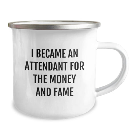 Image of Funny Attendant Gifts from Friends for Attendants - I Became An Attendant For The Money And Fame Camping Mug - Image 2