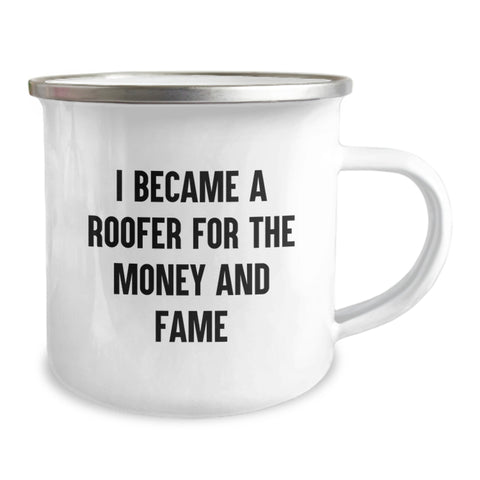 Image of Funny Roofer Gifts for Men from Friends - I Became A Roofer For The Money And Fame Insulated Camping Mug - Image 2