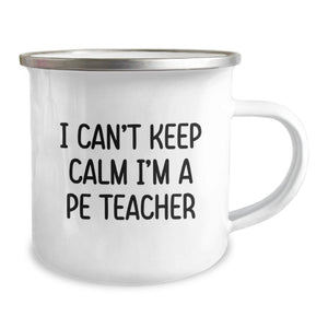 Funny PE Teacher Gifts from Friends - I'm A PE Teacher Camping Mug for Graduation Unique Gifts