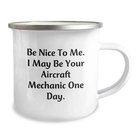 Image of Unique Gifts for Aircraft Mechanic, Funny Birthday Mugs from Friends, Be Nice to Me I May Be Your Aircraft Mechanic One Day Stainless Steel Enamel Camping Mug, 12 oz Capacity - Image 2