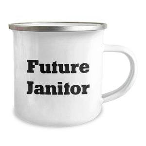 Funny Janitor Gifts from Friends for Future Janitor Birthday Unique Gifts, Janitor Camping Mug with Inspirational Quote, 12 oz Stainless Steel Enamel Finish