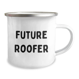 Funny Roofer Gifts from Friends - 'Future Roofer' Quote on 12 oz Stainless Steel Camping Mug for Birthday