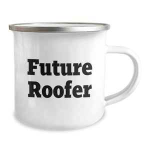 Funny Roofer Gifts from Friends for Future Roofer Birthday Unique Camping Mug, Quotes for Roofer Enthusiasts, Stainless Steel with Enamel Finish