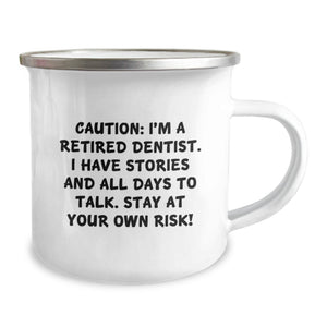 Funny Dentist Gifts for Graduation - Camping Mug with Caution I'm A Retired Dentist Quote - Gifts from Friends to Dentist Men