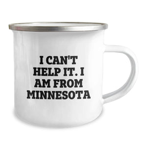 Minnesota Proud Gifts from Friends, Fun Camping Mug for Graduation, 'I Can't Help It. I Am From Minnesota' Quote